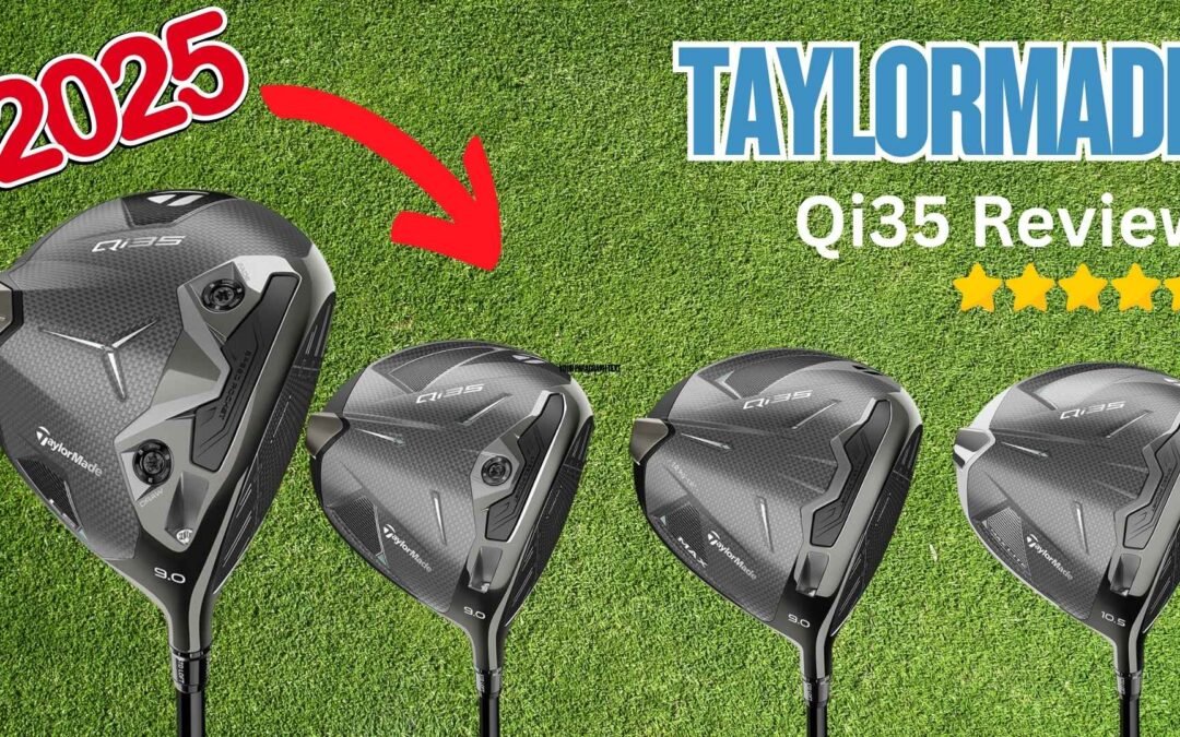 รีวิว TaylorMade Qi35 Drivers: อนาคตของวงการกอล์ฟมาถึงแล้ว (คู่มือฉบับสมบูรณ์ 2025)