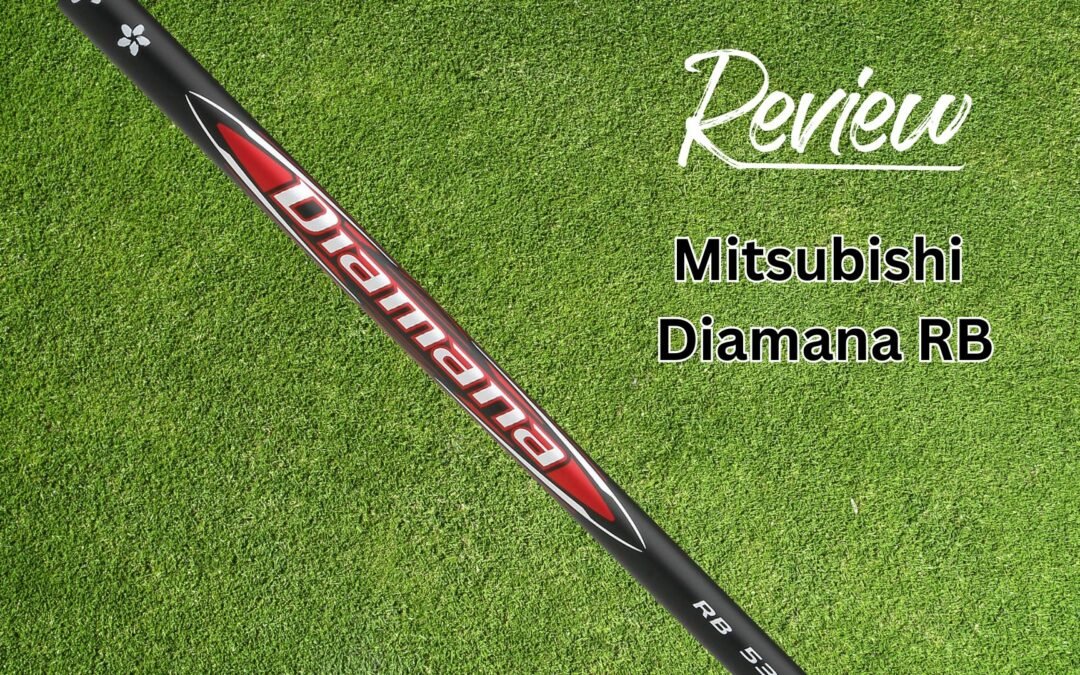 รีวิวก้าน Mitsubishi Diamana RB: พลังนุ่มนวลเพื่อมุมเหินที่สูงขึ้น